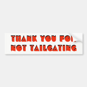Thank you for not tailgating (shotgun font) Red Bumper Sticker