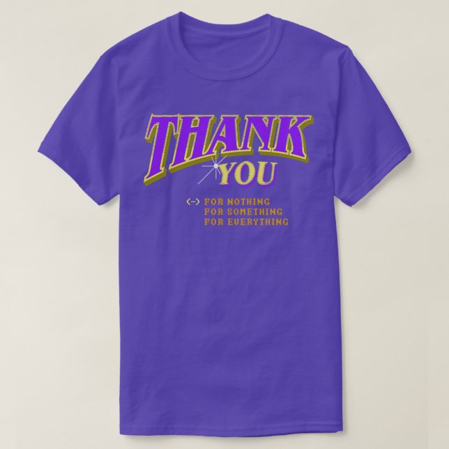 Thank You for Nothing T-Shirt (Design Front)