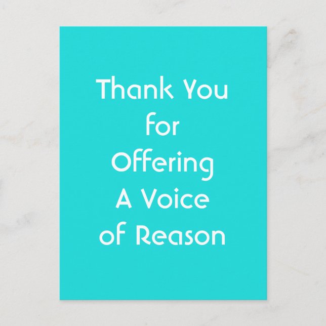 Thank You for Offering A Voice of Reason Postcard (Front)