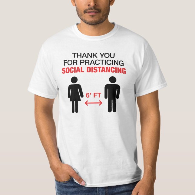 Thank You For Practicing Social Distancing T-Shirt (Front)