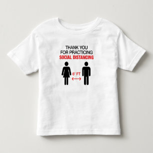 Thank You For Practicing Social Distancing Toddler T-Shirt
