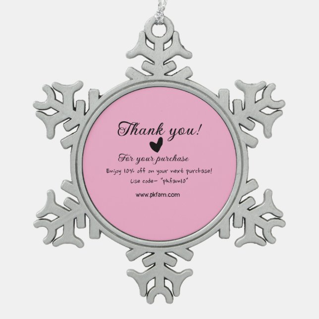 Thank you for purchase pink family business detail snowflake pewter christmas ornament (Front)