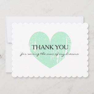 Thank you for raising the man of my dreams card