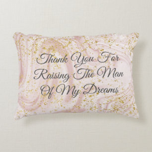 Thank you for raising the man of my dreams  throw  decorative cushion