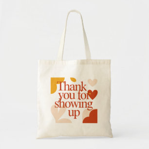 Thank You for Showing Up - Valentine's Day Gift Tote Bag