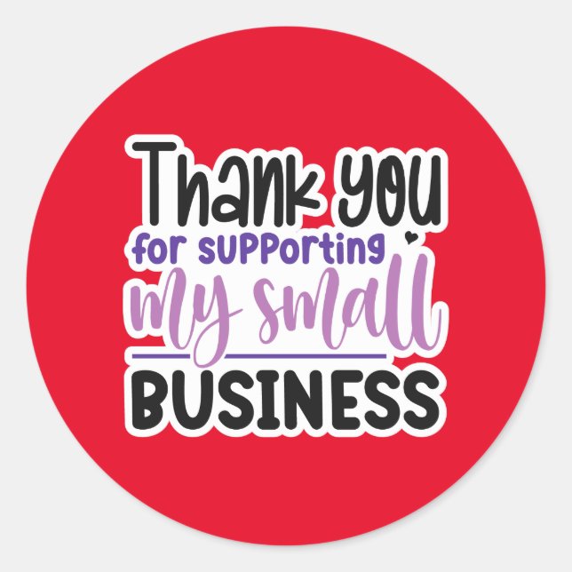 Thank You For Supporting My Small Business Classic Round Sticker (Front)