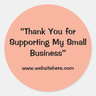 “Thank You for Supporting My Small Business” Classic Round Sticker