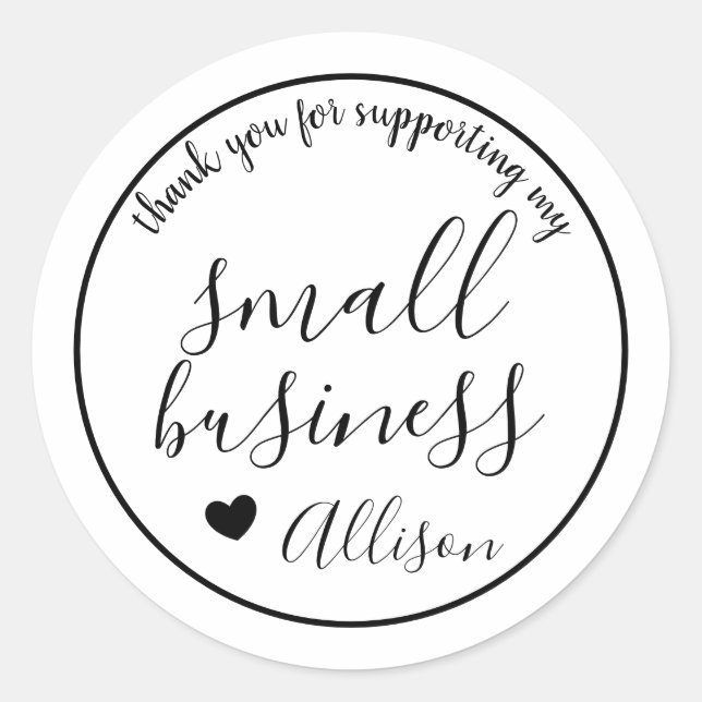 Thank You For Supporting My Small Business  Classic Round Sticker (Front)