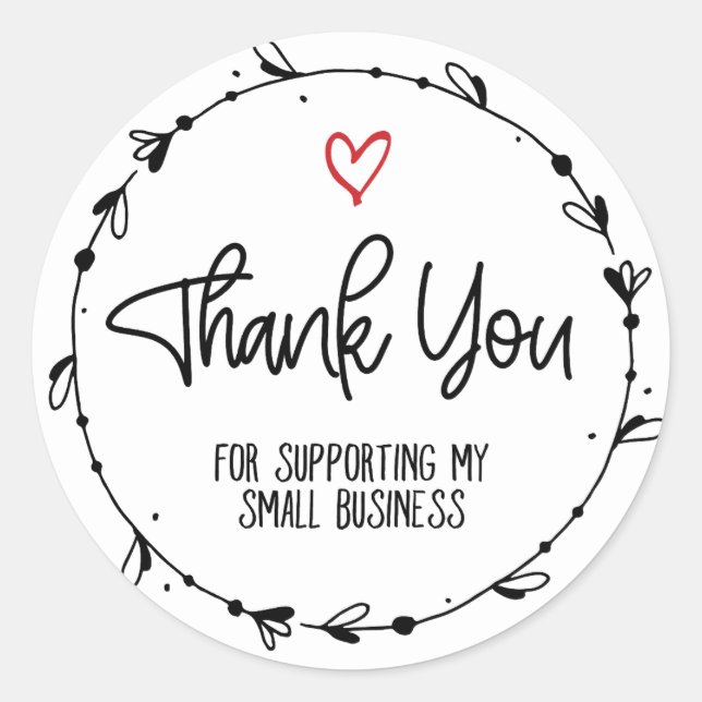 Thank You For Supporting My Small Business  Classic Round Sticker (Front)