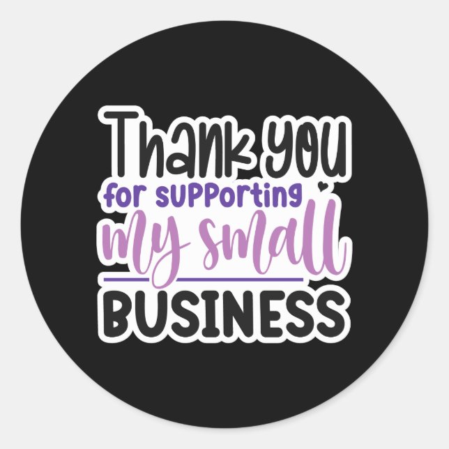 Thank You For Supporting My Small Business Classic Round Sticker (Front)