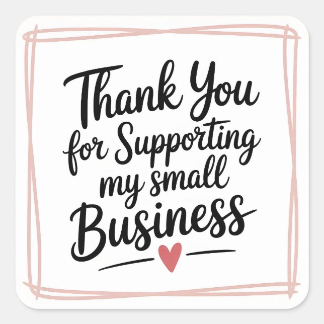 Thank you for supporting my small business  square sticker (Front)