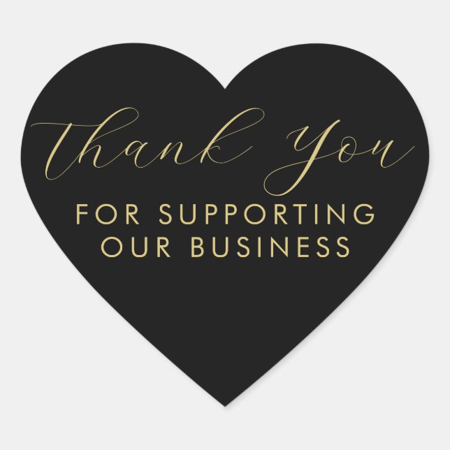 Thank You For Supporting Our Business Black Gold  Heart Sticker (Front)