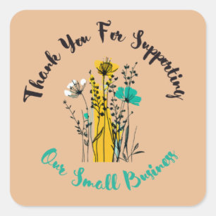 THANK YOU FOR SUPPORTING OUR SMALL BUSINESSS SQUARE STICKER
