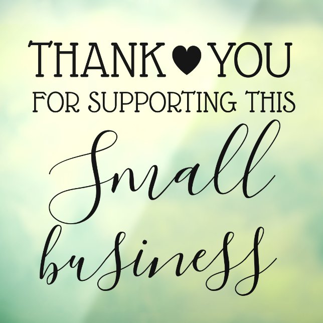 Thank You For Supporting Small Business Window Cling (Sheet 3)