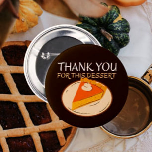 Thank You For This Dessert Button – Funny