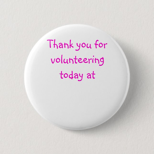 Thank you for volunteering today at 6 cm round badge (Front)