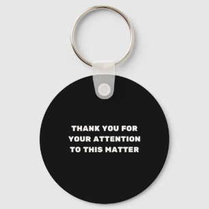 Thank You For Your Attention To This Problem Trump Key Ring