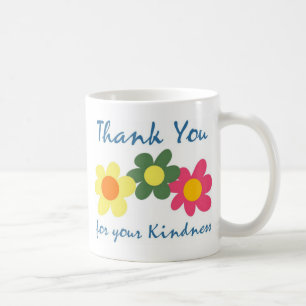 Thank You For Your Kindness Coffee Mug