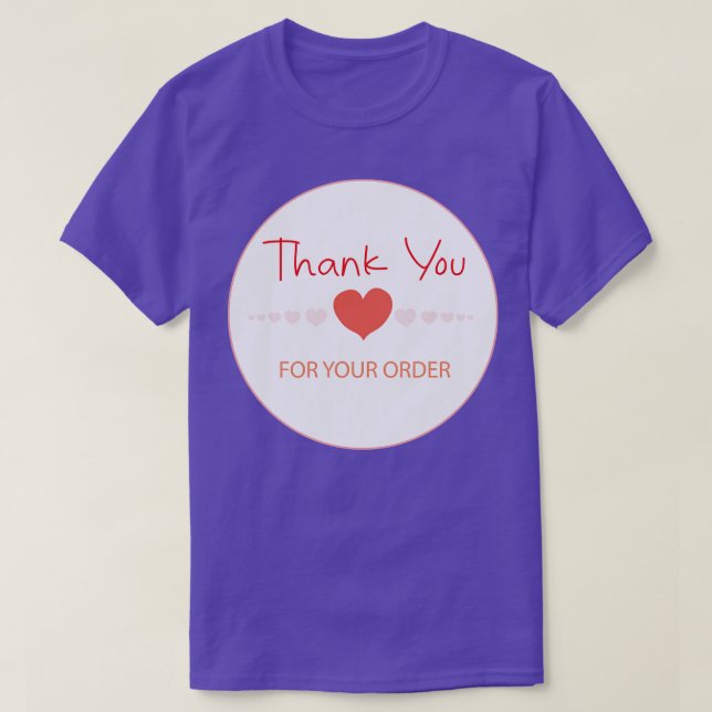 Thank You For Your Order 1 T-Shirt (Design Front)