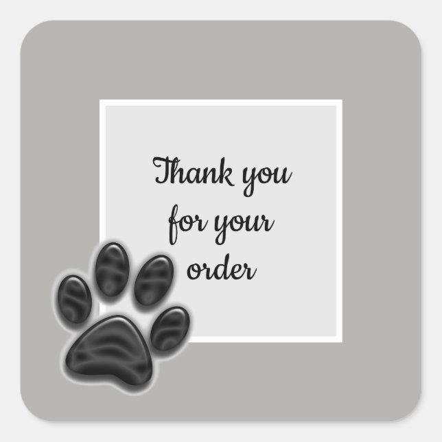 Thank You for Your Order Black Grey Paw Print Square Sticker (Front)