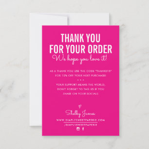 THANK YOU FOR YOUR ORDER insert white ink hot pink