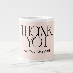 'Thank You For Your Support' Elegant Jumbo Mug