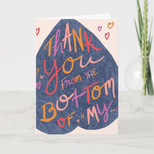 Thank You from the Bottom of My Butt Greeting Card