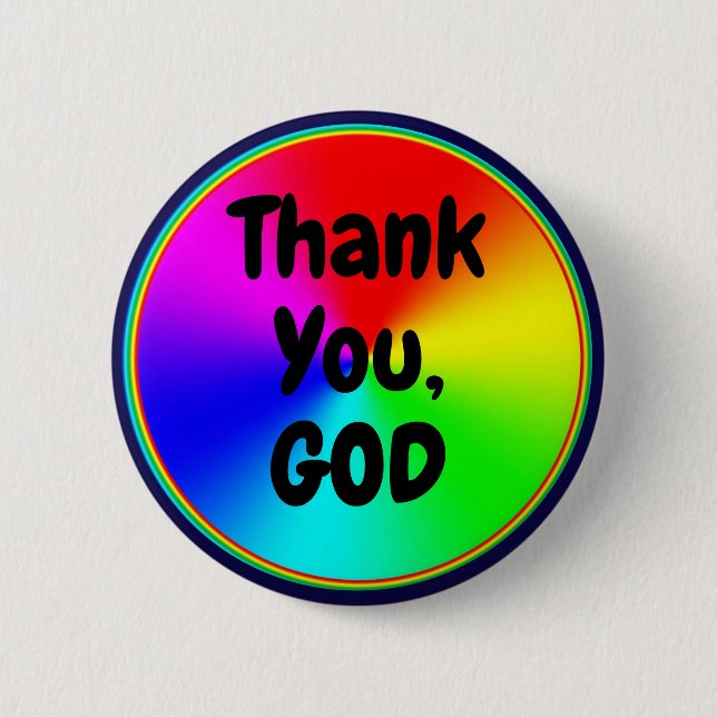 Thank You, GOD (edit text) 6 Cm Round Badge (Front)