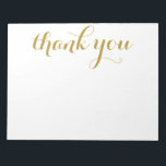 Thank You Gold Script Print 11 x 8.5 Notepad<br><div class="desc">This 11 x 8.5 notepad with 40 pages that says "Thank You" in beautiful script font in gold is perfect for anyone!  With it's lovely print it would look wonderful on any desk!  #notepads#thankyou</div>