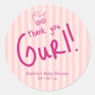 Thank You Gurl Pink Stripe Girl Baby Shower Classic Round Sticker