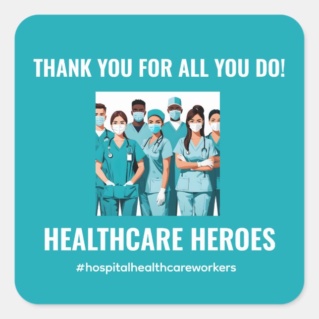 Thank You HealthCare Heroes Nurse Doctor Square Sticker (Front)