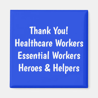 Thank You!  Healthcare Workers Essential Magnet