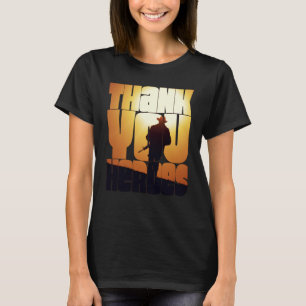 Thank You Heroes 6 T-Shirt