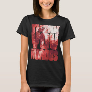 Thank You Heroes T-Shirt