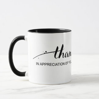 "Thank You In Appreciation Of You" Mug