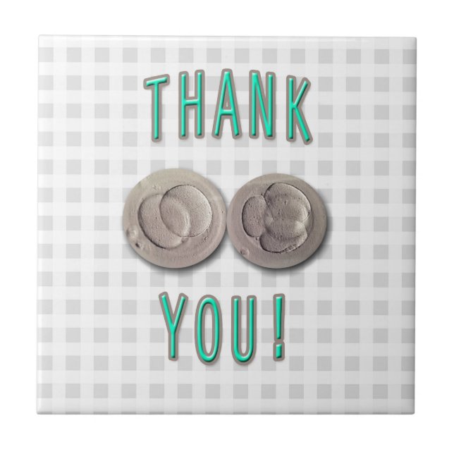 thank you ivf invitro fertilisation embryos tile (Front)