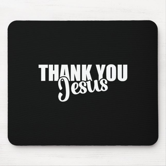 Thank You Jesus Faith Based Christian Bible Gospel Mouse Mat (Front)