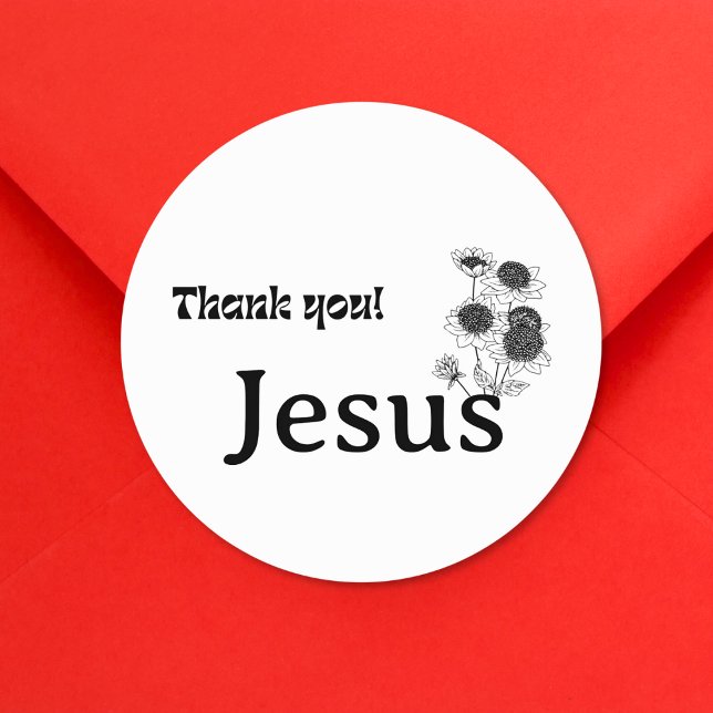 Thank You Jesus Sunflowers Black White Christian  Classic Round Sticker (Creator Uploaded)
