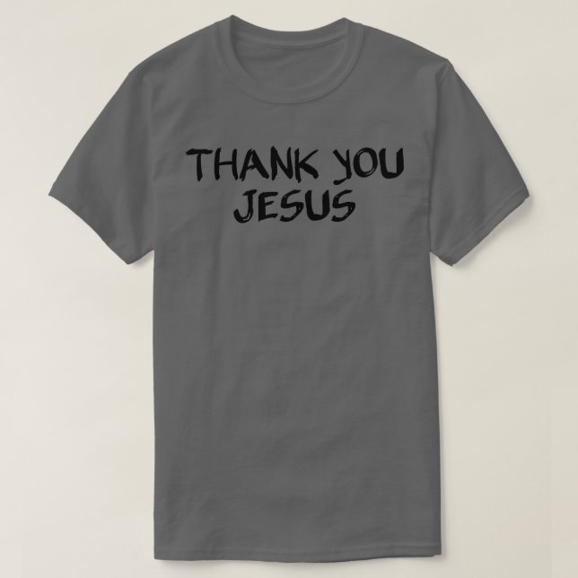 Thank you Jesus T-Shirt (Design Front)
