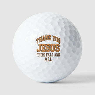 Thank You Jesus This Fall and All – Varsity Style  Golf Balls