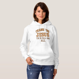 Thank You Jesus This Fall and All – Varsity Style Hoodie