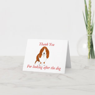 Thank you -looking after dog.
