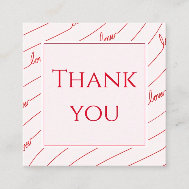 Thank You Love Calligraphy Valentines Day Romantic Square Business Card (Front)