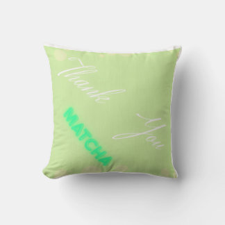 " Thank you , matcha" Cushion