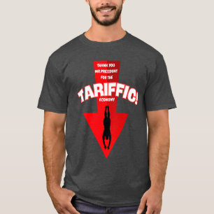 Thank You Mr. President For The "Tariffic" Economy T-Shirt