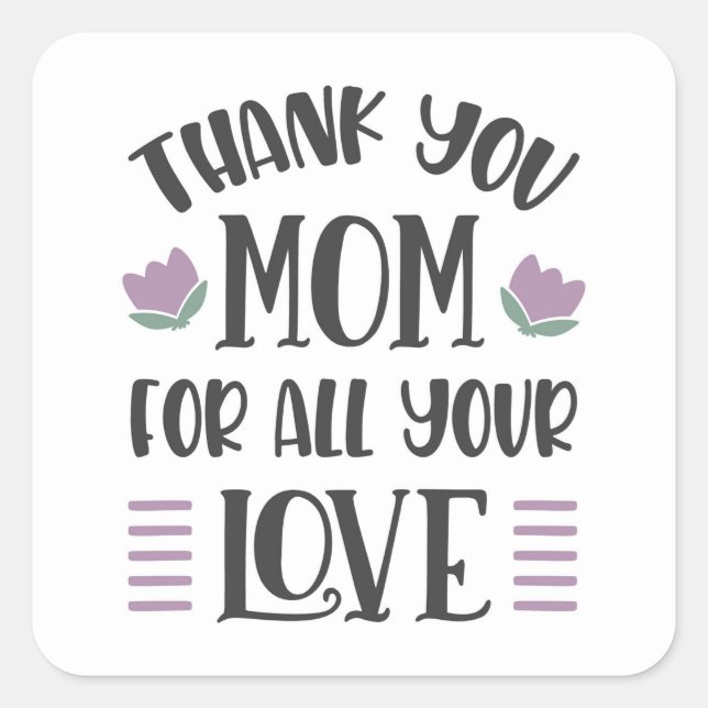 Thank You, Mum – A Heartfelt Tribute Square Sticker (Front)