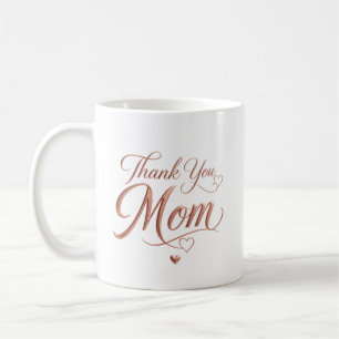 Thank You Mum Elegant Rose Gold Typography Coffee Mug