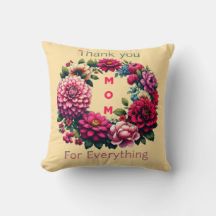 "Thank you Mum for everything."  Cushion