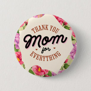 Thank You Mum for Everything Mother's Day Greeting 6 Cm Round Badge