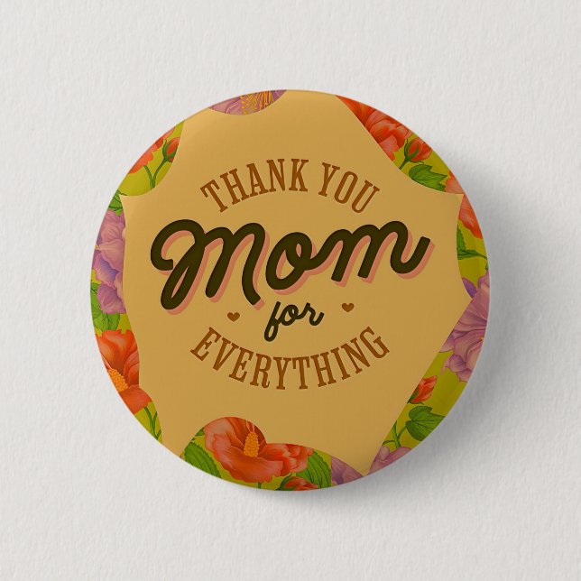 Thank You Mum for Everything Mother's Day Greeting 6 Cm Round Badge (Front)